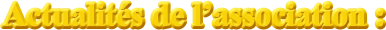 Actualités de l’association :